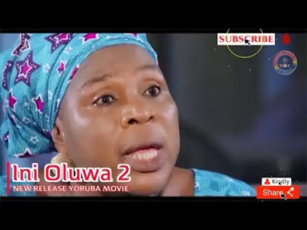Ini Oluwa Part 2 Latest Yoruba Movie 2019